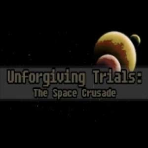 Unforgiving Trials The Space Crusade