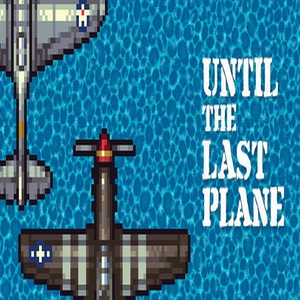 Until the Last Plane Pc