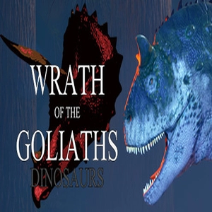 Wrath of the Goliaths Dinosaurs