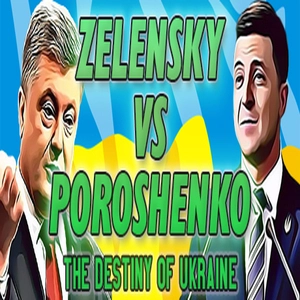 ZELENSKY vs POROSHENKO The Destiny of Ukraine Pc