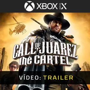 Call of Juarez: The Cartel Xbox Series - Trailer do Vídeo