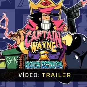 Captain Wayne - Vacation Desperation - Trailer do Vídeo