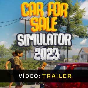 Car For Sale Simulator 2023 Trailer de Vídeo
