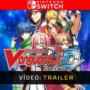 Cardfight Vanguard Dear Days Nintendo Switch - Trailer de Vídeo