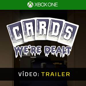 Cards We’re Dealt Xbox One Trailer de Vídeo