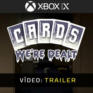 Cards We’re Dealt Xbox Series X