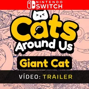 Cats Around Us: Giant Cat Nintendo Switch – Trailer