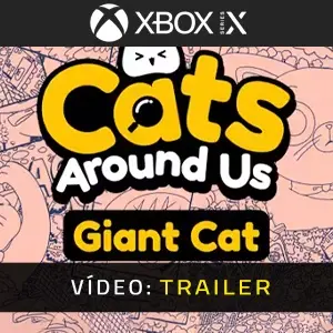 Cats Around Us: Giant Cat Xbox Series – Trailer