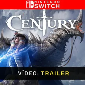 Century Age of Ashes Nintendo Switch - Atrelado De Vídeo