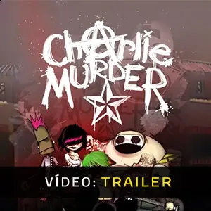 Charlie Murder - Trailer