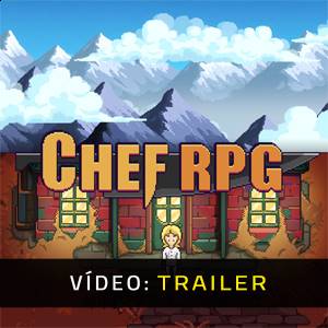 Chef RPG - Trailer em Vídeo