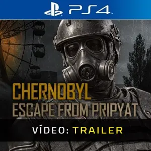 Chernobyl: Escape from Pripyat PS4 - Trailer do Vídeo