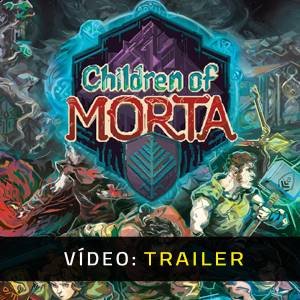 Children of Morta Complete Edition Trailer de Vídeo