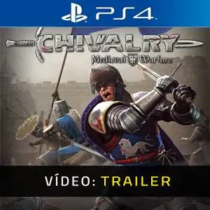 Chivalry: Medieval Warfare PS4 - Trailer de Vídeo