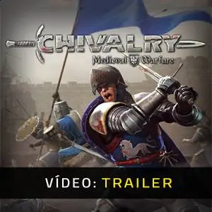 Chivalry: Medieval Warfare - Trailer de Vídeo