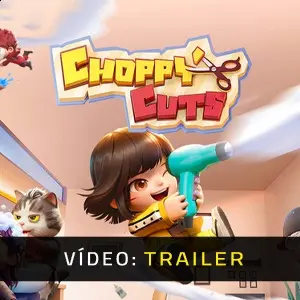 Choppy Cuts - Trailer