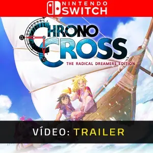 Chrono Cross the Radical Dreamers Edition Nintendo Switch - Trailer do vídeo