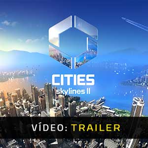 Cities Skylines 2 - Atrelado de Vídeo