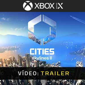 Cities Skylines 2 - Atrelado de Vídeo
