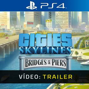 Cities Skylines Content Creator Pack Bridges & Piers PS4 Trailer de Vídeo