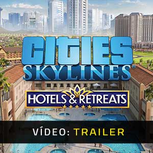 Cities Skylines Hotels & Retreats Trailer de Vídeo