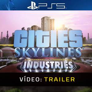 Cities Skylines Industries Trailer de Vídeo