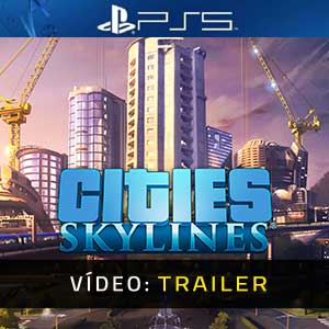 Cities Skylines PS4  Atrelado de vídeo