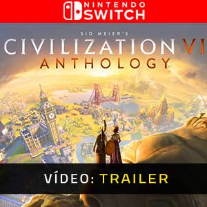 Civilization 6 Anthology Nintendo Switch- Atrelado de Vídeo