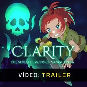 Clarity: The Seven Demons of Vanguardia – Trailer