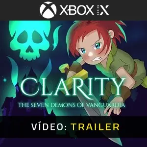 Clarity: The Seven Demons of Vanguardia Xbox Series – Trailer