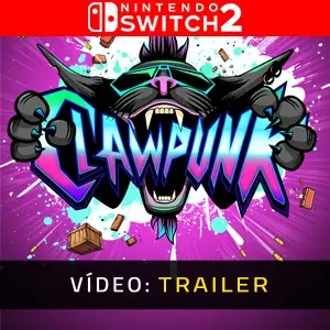 Clawpunk Nintendo Switch 2 - Trailer de Vídeo