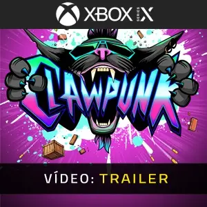 Clawpunk Xbox Series - Trailer de Vídeo
