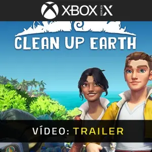 Clean Up Earth Xbox Series - Trailer do Vídeo