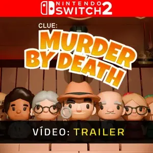 Clue: Murder By Death Nintendo Switch 2 - Trailer