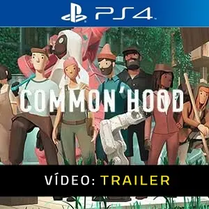 Common’hood PS4 - Atrelado de vídeo