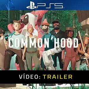 Common’hood PS5 - Atrelado de vídeo