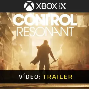 Control Resonant Xbox Series - Trailer do Vídeo