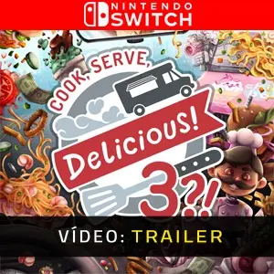 Cook, Serve, Delicious! 3?! Nintendo Switch - Trailer do Vídeo