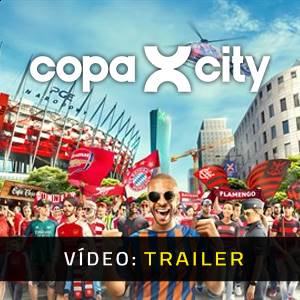 COPA CITY - Trailer de Vídeo