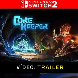 Core Keeper Nintendo Switch 2 - Atrelado de vídeo