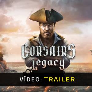 Corsairs Legacy - Trailer de Vídeo