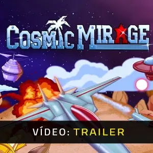 Cosmic Mirage - Trailer