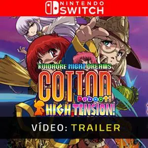 Cotton Reboot! High Tension! Nintendo Switch - Trailer de Vídeo