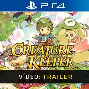 Creature Keeper PS4 - Trailer de Vídeo