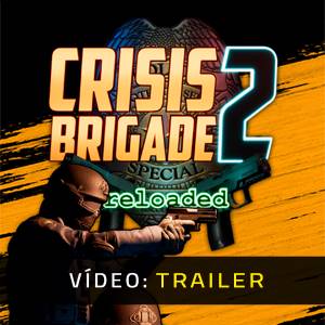 Crisis Brigade 2 Reloaded - Trailer de Vídeo