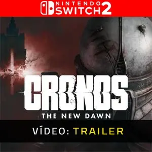 Cronos The New Dawn Nintendo Switch 2 - Trailer de Vídeo