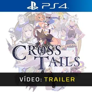 Cross Tails PS4 Trailer de Vídeo