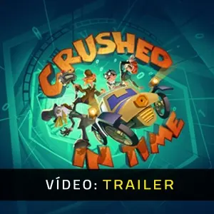 Crushed In Time – Trailer