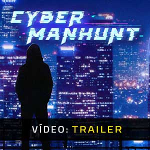 Cyber Manhunt Atrelado De Vídeo