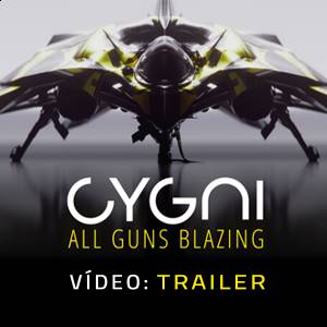 Cygni All Guns Blazing - Trailer